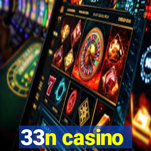 33n casino